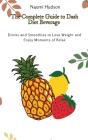 The Complete Guide To Dash Diet Beverages - Preview