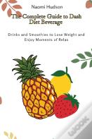 The Complete Guide To Dash Diet Beverages