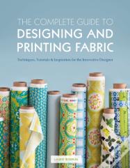 The Complete Guide To Designing And Printing Fabric