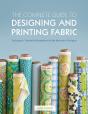 The Complete Guide To Designing And Printing Fabric - Preview