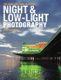 The Complete Guide To Digital Night And Low-Light Photography - Preview