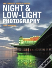 The Complete Guide To Digital Night And Low-Light Photography