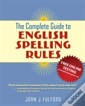 The Complete Guide To English Spelling Rules