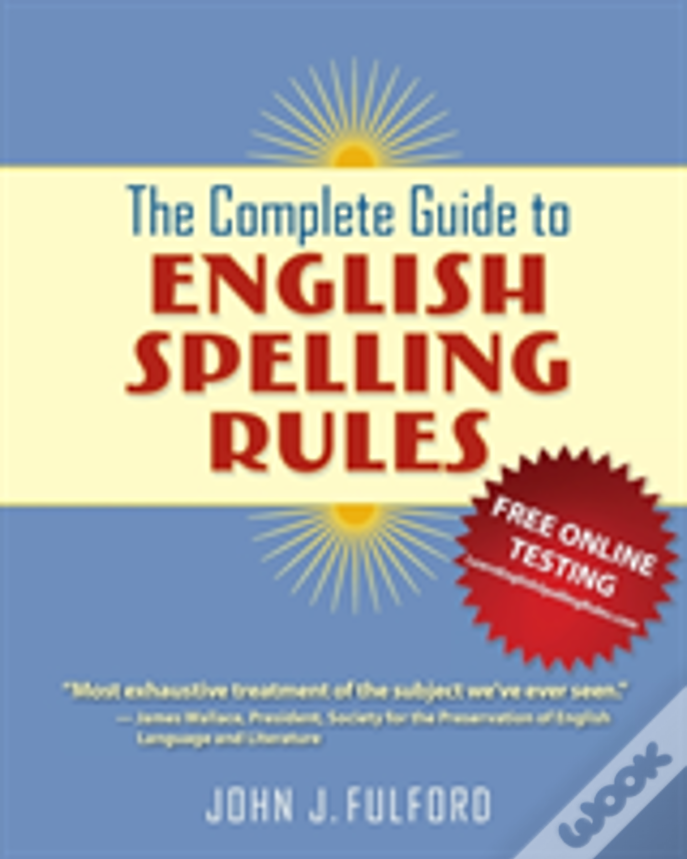 The Complete Guide To English Spelling Rules