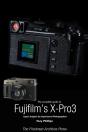The Complete Guide To Fujiflm'S X-Pro3 (B&W Edition) - Preview