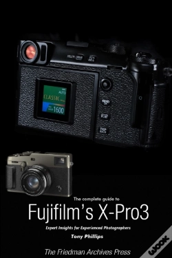 Capa do artigo The Complete Guide To Fujiflm'S X-Pro3 (B&W Edition)