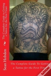 Capa do artigo The Complete Guide To Getting A Tattoo For The First Timer