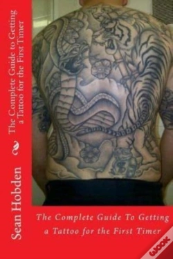 Capa do artigo The Complete Guide To Getting A Tattoo For The First Timer