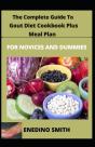 The Complete Guide To Gout Diet Cookbook Plus Meal Plan For Novices And Dummies - Preview