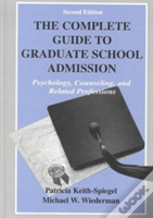 The Complete Guide To Graduate School Admission