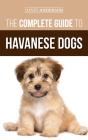 The Complete Guide To Havanese Dogs - Preview