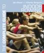 The Complete Guide To Indoor Rowing - Preview