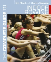 The Complete Guide To Indoor Rowing