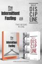 The Complete Guide To Intermittent Fasting & Self Discipline (2 Books) - Preview