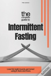 Capa do artigo The Complete Guide To Intermittent Fasting