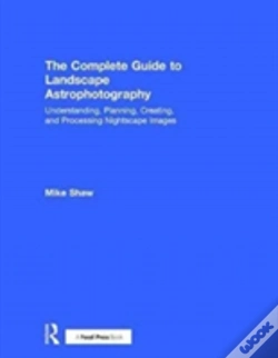 Capa do artigo The Complete Guide To Landscape Astrophotography