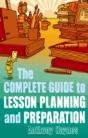 The Complete Guide To Lesson Planning And Preparation - Preview