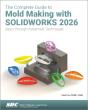 The Complete Guide To Mold Making With Solidworks 2026 - Preview
