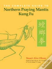 Capa do artigo The Complete Guide To Northern Praying Mantis Kung Fu