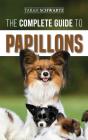The Complete Guide To Papillons - Preview