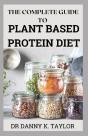 The Complete Guide To Plant Based Protein Diet - Preview