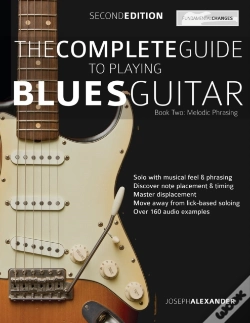 Capa do artigo The Complete Guide To Playing Blues Guitar Book Two - Melodic Phrasing