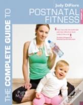 The Complete Guide To Postnatal Fitness