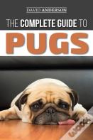 The Complete Guide To Pugs