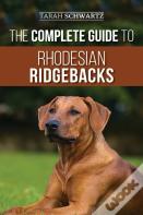 The Complete Guide To Rhodesian Ridgebacks