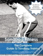 The Complete Guide To Sandbag Training