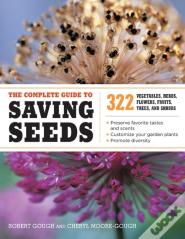 The Complete Guide To Saving Seeds