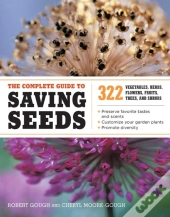 The Complete Guide To Saving Seeds