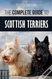 The Complete Guide To Scottish Terriers