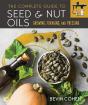 The Complete Guide To Seed And Nut Oils - Preview