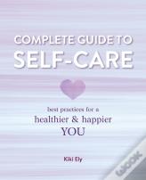 The Complete Guide To Self Care