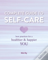 The Complete Guide To Self Care