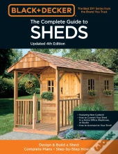 The Complete Guide To Sheds Updated 4th Edition