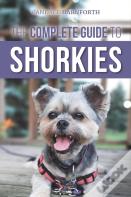 The Complete Guide To Shorkies