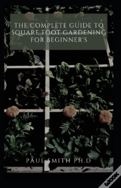 Capa do artigo The Complete Guide To Square Foot Gardening For Beginner'S