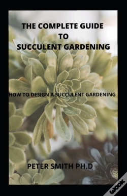 Capa do artigo The Complete Guide To Succulent Gardening