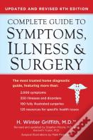 The Complete Guide To Symptoms, Illness & Surgery - Revised 6th Edition