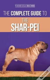 The Complete Guide To The Shar-Pei