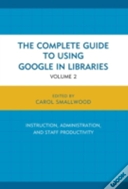 Capa do artigo The Complete Guide To Using Google In Libraries