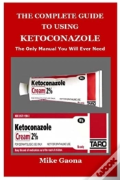 Capa do artigo The Complete Guide To Using Ketoconazole