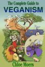 The Complete Guide To Veganism - Preview