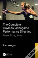 The Complete Guide To Videogame Performance Directing