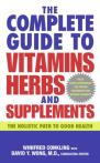 The Complete Guide To Vitamins, Herbs, And Supplements