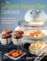 The Complete Halogen Oven Cookbook