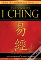 The Complete I Ching Â€” 10th Anniversary Edition