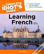 The Complete Idiot''S Guide To Learning French